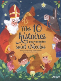 Carole Bourset et Régis Delpeuch - Mes 10 histoires pour attendre saint Nicolas.