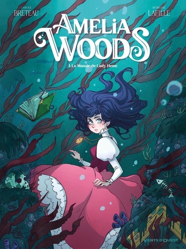 Amelia Woods Tome 1 Le manoir de Lady Heme