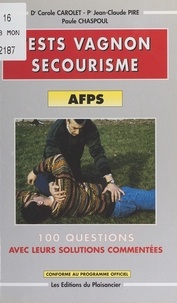 Carole Carolet - TESTS VAGNON SECOURISME AFPS. - 1000 Questions avec leurs solutions commentées.
