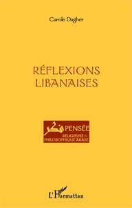 Carole Dagher - Réflexions libanaises.