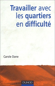 Carole Dane - Travailler avec les quartiers en difficulté.