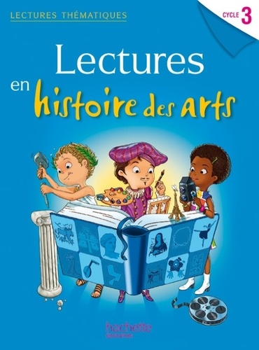 Carole de Jodar-Schiavon - Lectures en histoire des arts cycle 3.