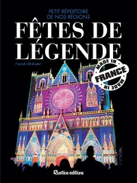 Carole Delcotte - Fêtes de légendes - Petit répertoire de nos régions.
