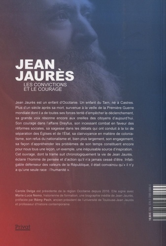 Jean Jaurès. Les convictions et le courage