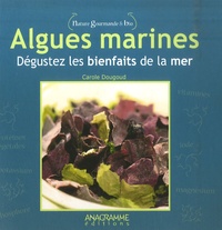 Carole Dougoud - Algues marines - Dégustez les bienfaits de la mer.