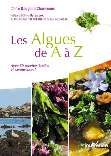 Les algues de A à Z. Avec 50 recettes faciles et savoureuses !