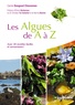 Carole Dougoud Chavannes - Les algues de A à Z - Avec 50 recettes faciles et savoureuses !.