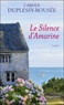 Carole Duplessy-Rousée - Le Silence d'Amarine.