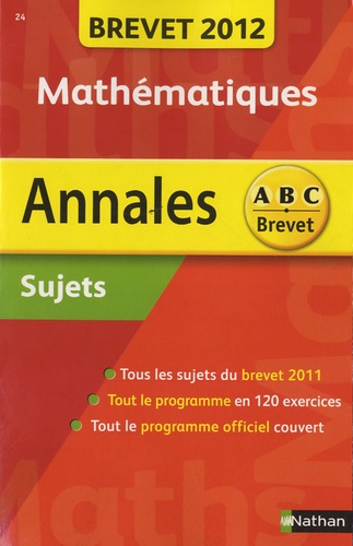 Carole Feugère et Gilles Mora - Annales Brevet 2012 - Mathématiques - Sujets.