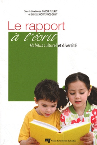 Carole Fleuret et Isabelle Montésinos-Gelet - Le rapport à l'écrit - Habitus culturel et diversité.