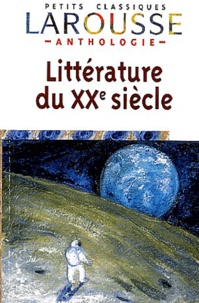 Carole Florentin et Yasmine Guetz - Anthologie de la littérature française XXème siècle.