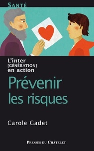 Carole Gadet - Santé : prévenir les risques.