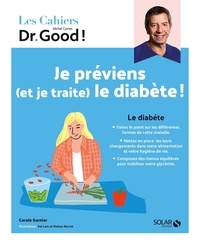 Carole Garnier - Je préviens (et je traite) le diabète !.