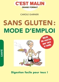 Carole Garnier - Sans gluten - Mode d'emploi.
