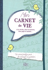 Mon carnet de vie - A la crèche, chez la nounou, chez papi et mamie....pdf