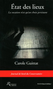 Carole Guittat - Etat des lieux - La vocation n'est qu'un choix permanent.