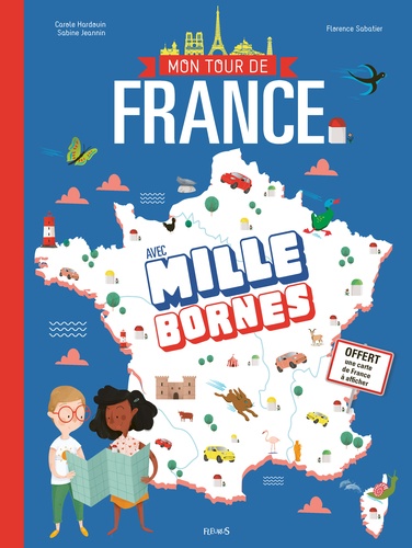 Mon tour de France avec Mille bornes. Avec une carte de France à afficher