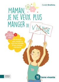 Maman, je ne veux plus manger de viande