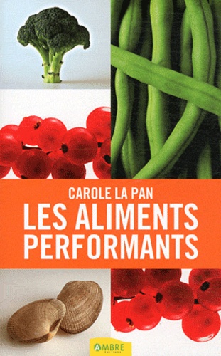 Carole La Pan - Les aliments performants.