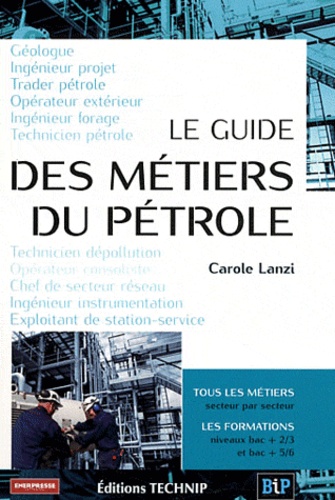 Carole Lanzi - Le guide des métiers du pétrole.