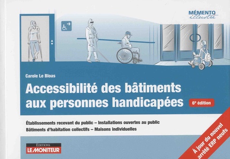 Accessibilité des bâtiments aux personnes handicapées 6e édition