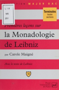 Carole Maigné - Premières leçons sur la "Monadologie" de Leibniz.