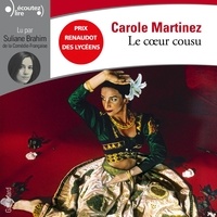 Carole Martinez et Suliane Brahim - Le coeur cousu.