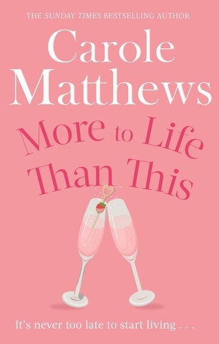 More to Life Than This. The heart-warming, escapist read from the Sunday Times bestseller