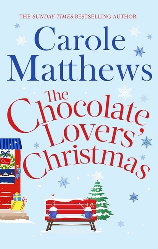 The Chocolate Lovers' Christmas. the feel-good, romantic, fan-favourite series from the Sunday Times bestseller