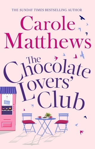 The Chocolate Lovers' Club. the feel-good, romantic, fan-favourite series from the Sunday Times bestseller
