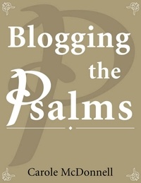  Carole McDonnell - Blogging the Psalms.