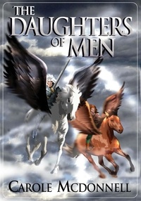  Carole McDonnell - The Daughters of Men - The Nephilim Universe, #1.