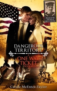  Carole McEntee-Taylor - Dangerous Territory - A One Way Ticket, #3.