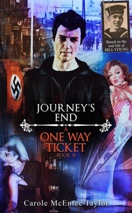  Carole McEntee-Taylor - Journey's End - A One Way Ticket, #4.