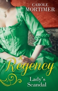Carole Mortimer - A Regency Lady's Scandal - The Lady Gambles / The Lady Forfeits.