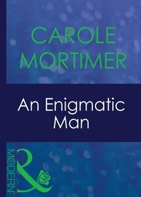 Carole Mortimer - An Enigmatic Man.
