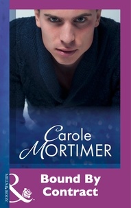 Carole Mortimer - Bound By Contract.
