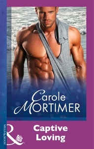 Carole Mortimer - Captive Loving.
