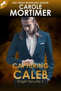  Carole Mortimer - Capturing Caleb (Knight Security 3) - Knight Security, #3.