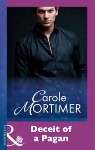 Carole Mortimer - Deceit Of A Pagan.