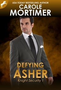  Carole Mortimer - Defying Asher (Knight Security 1) - Knight Security, #1.