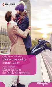 Des retrouvailles inattendues - Dans les bras de Nick Sherwood