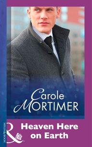 Carole Mortimer - Heaven Here On Earth.