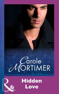 Carole Mortimer - Hidden Love.