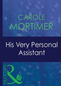 Carole Mortimer - His Very Personal Assistant.