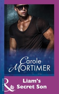 Carole Mortimer - Liam's Secret Son.