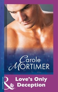 Carole Mortimer - Love's Only Deception.