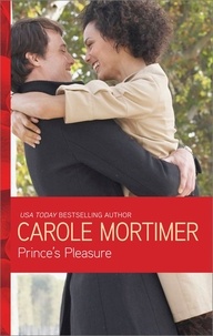 Carole Mortimer - Prince's Pleasure.