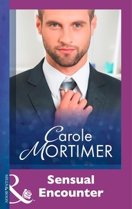 Carole Mortimer - Sensual Encounter.