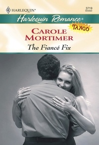 Carole Mortimer - The Fiance Fix.